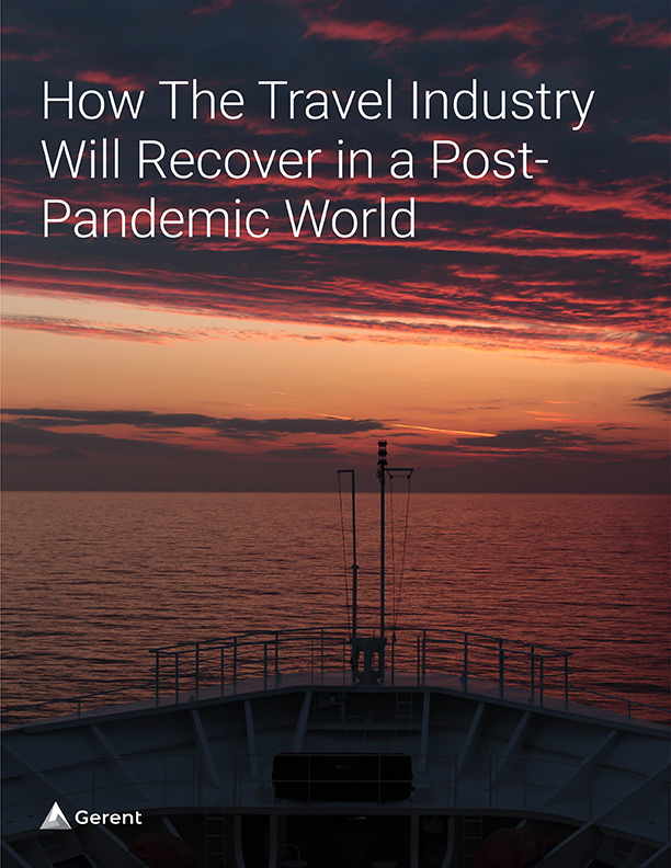 How The Travel Industry Will Recover in a
Post-Pandemic World Cover