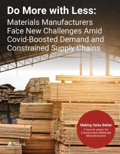 Do More with Less: Materials Manufacturers Face New Challenges Amid
Covid-Boosted Demand and Constrained Supply Chains Cover